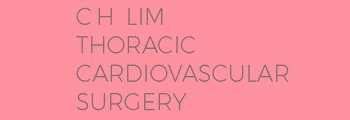 CH LIM Thoracic Cardiovascular Surgery